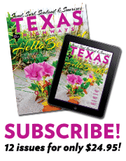Subscribe to 12 issues of Texas Highways for only $24.95!
